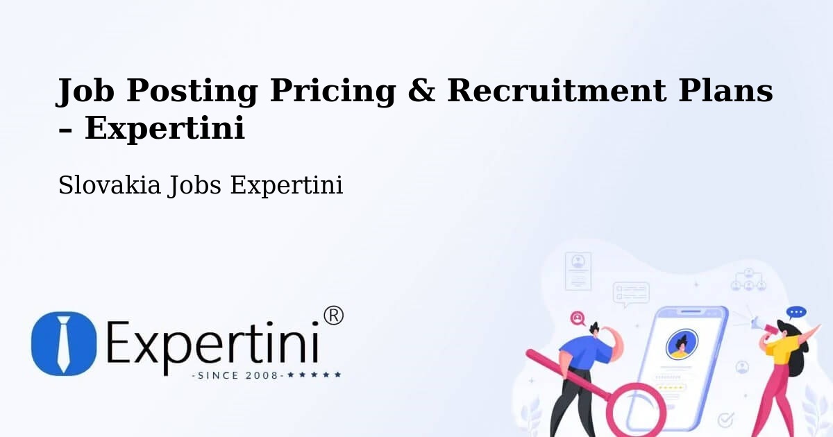 Job Posting Pricing & Recruitment Plans – Sečovce - Sečovce, Slovakia Jobs Expertini